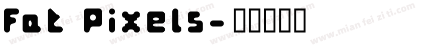 Fat Pixels字体转换